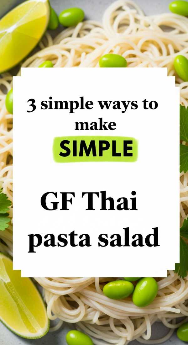 From Scratch to Spectacular: My Journey Through the Ultimate Pasta Masterclass 3 Simple Ways To Make Gf Thai Pasta Salad 6a10979a66afb