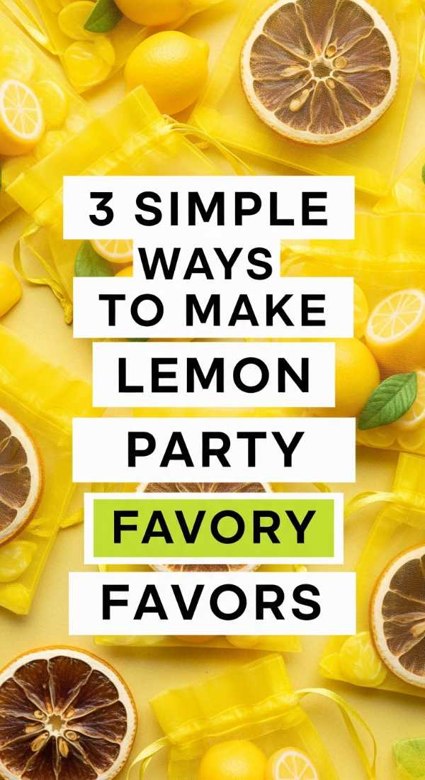 3 Simple Ways To Make Lemon Party Favors 69f47eea42acf