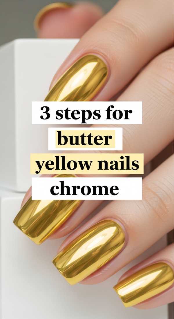 3 Steps For Butter Yellow Nails Chrome 6a033111a78f7