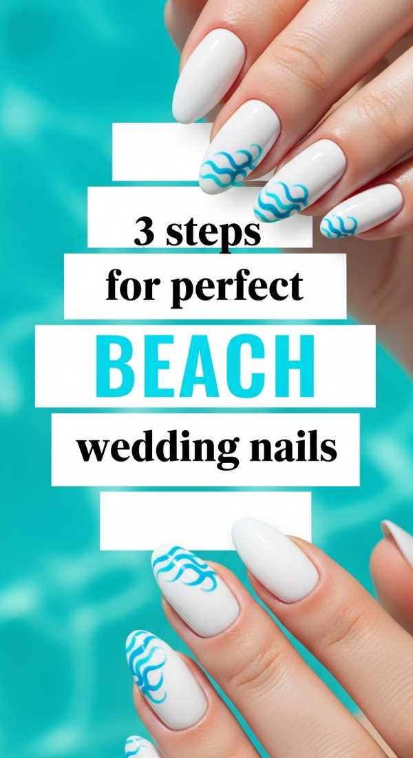 3 Steps For Perfect Beach Wedding Nails 69f5e2bd43f09