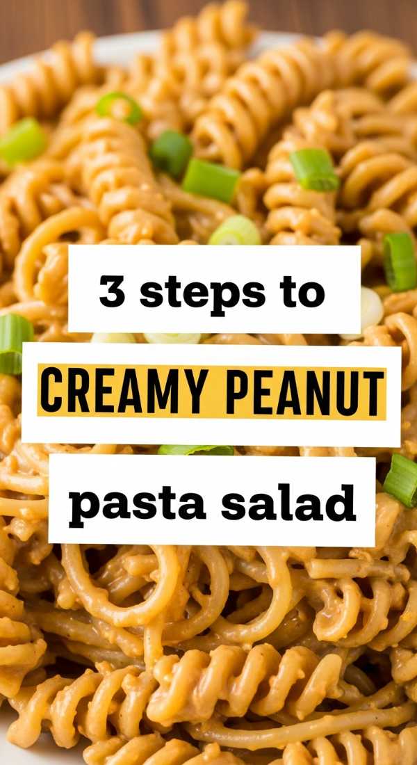 3 Steps To Creamy Peanut Pasta Salad 6a1098c70aa76