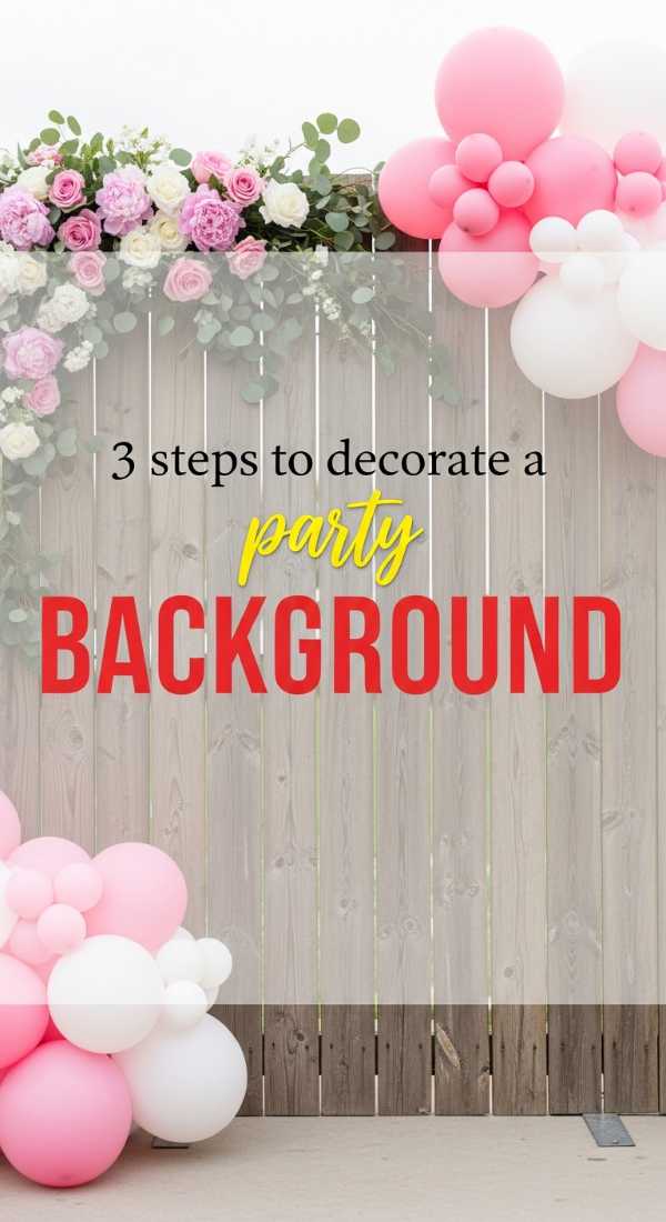 3 Steps To Decorate A Party Background 69fc2ae4380db