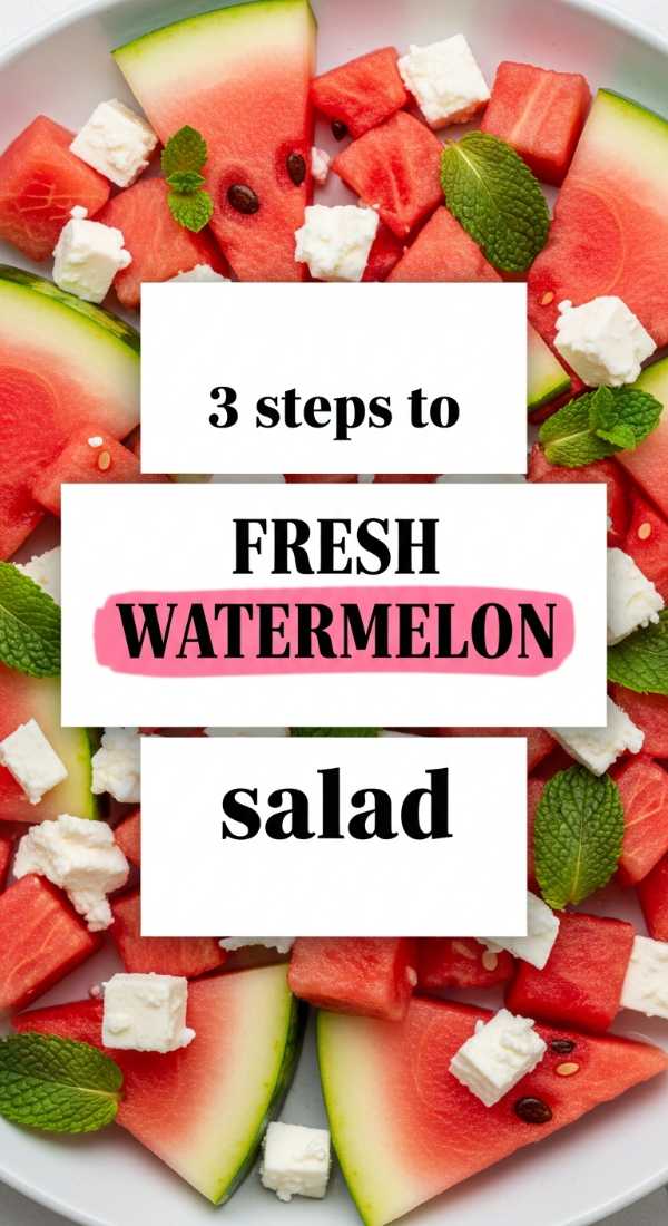3 Steps To Fresh Watermelon Salad 69f5acd9cf21f