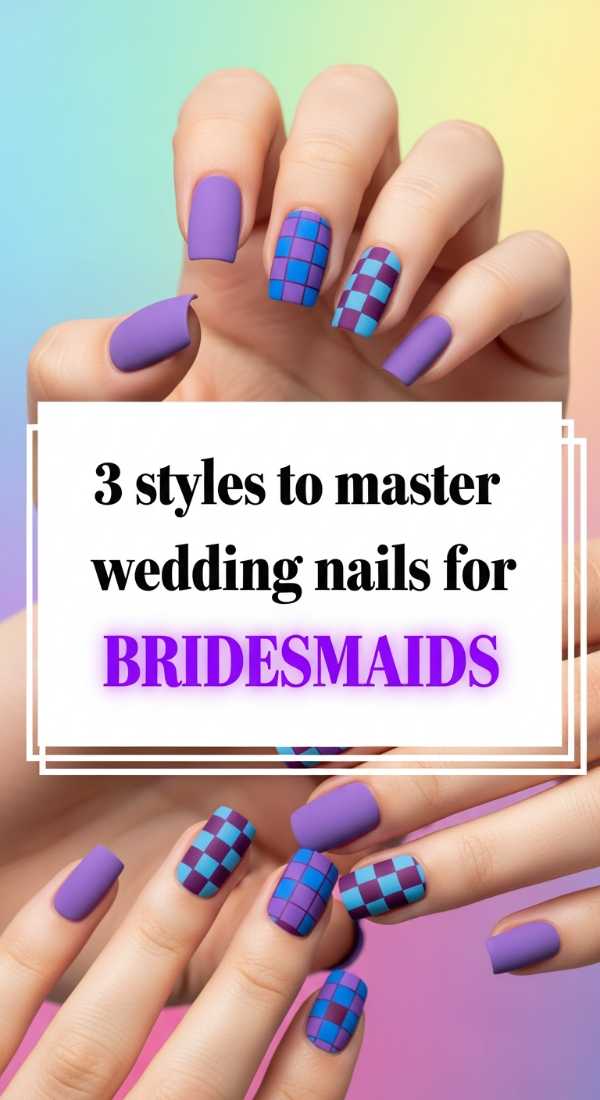 3 Styles To Master Wedding Nails For Bridesmaids 69f5e2ba210e6
