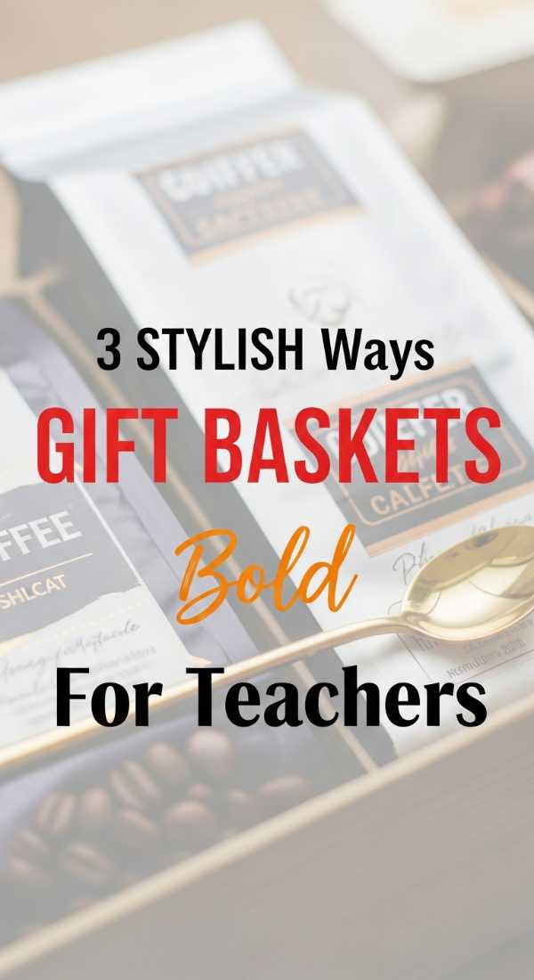 A+ Appreciation: The Definitive Guide to Gifting Your Favorite Educators 3 Stylish Ways To Curate Teacher Appreciation Gift Baskets 6a0dc1575d870