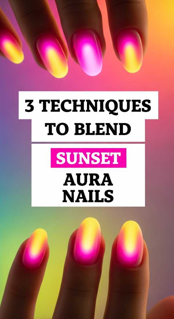 3 Techniques To Blend Sunset Aura Nails 6a05989585a5d