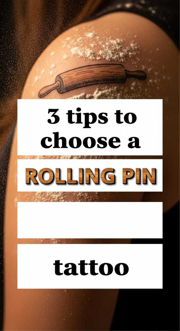 3 Tips To Choose A Rolling Pin Tattoo Design 69fc1756ab98f