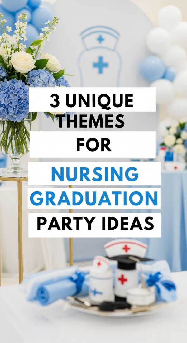 3 Unique Themes For Nursing Graduation Party Ideas 69fb141623dc7