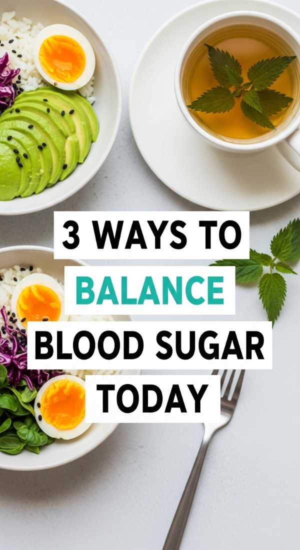 3 Ways To Balance Blood Sugar Today 69f47c6d007ea