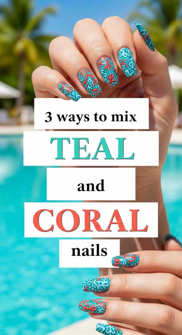 3 Ways To Mix Teal And Coral Nails 6a059b41b2a10