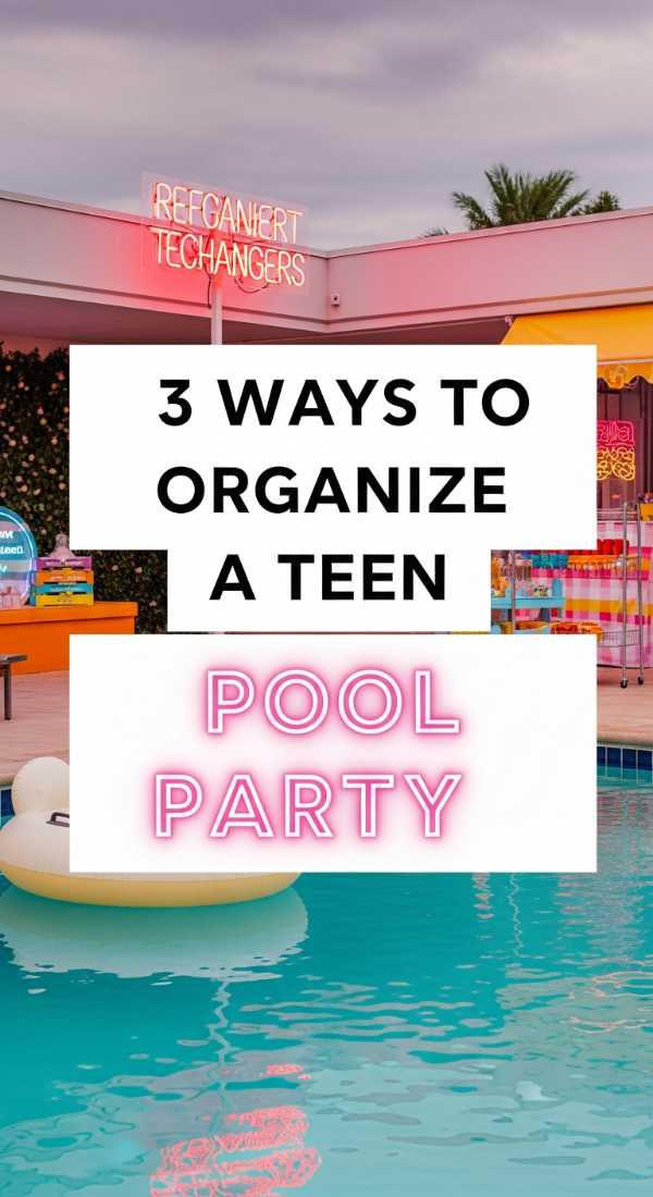 Stress-Free Celebration: DIY Hacks for Your Best Summer & Grad Party Ever 3 Ways To Organize A Teen Pool Party 6a0deeea47ec9