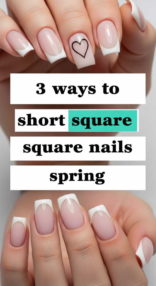 3 Ways To Shape Short Square Nails Spring 69fb9885940ba
