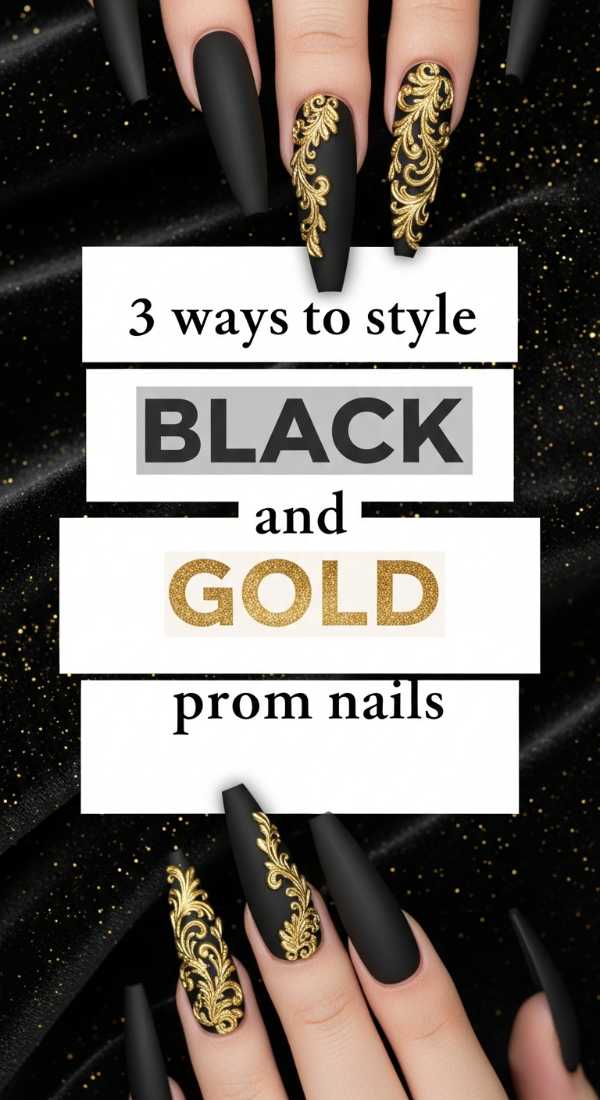 3 Ways To Style Black And Gold Prom Nails 69ff5941d4c33