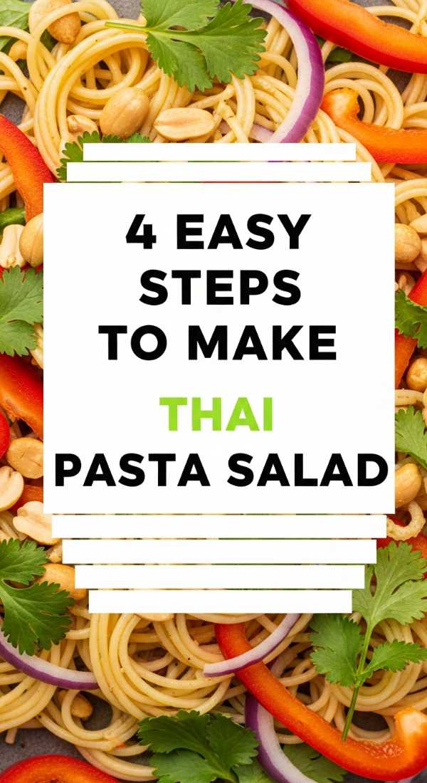 4 Easy Steps To Make Thai Pasta Salad 6a10a0ce1bdac