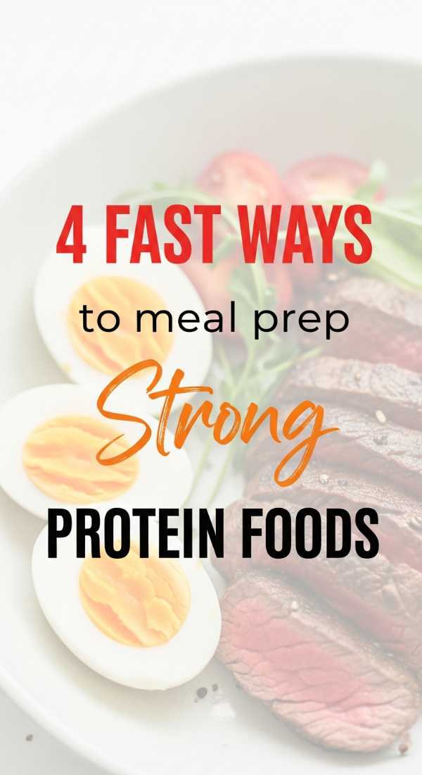 4 Fast Ways To Meal Prep Protein Rich Foods 69f5d74d12605