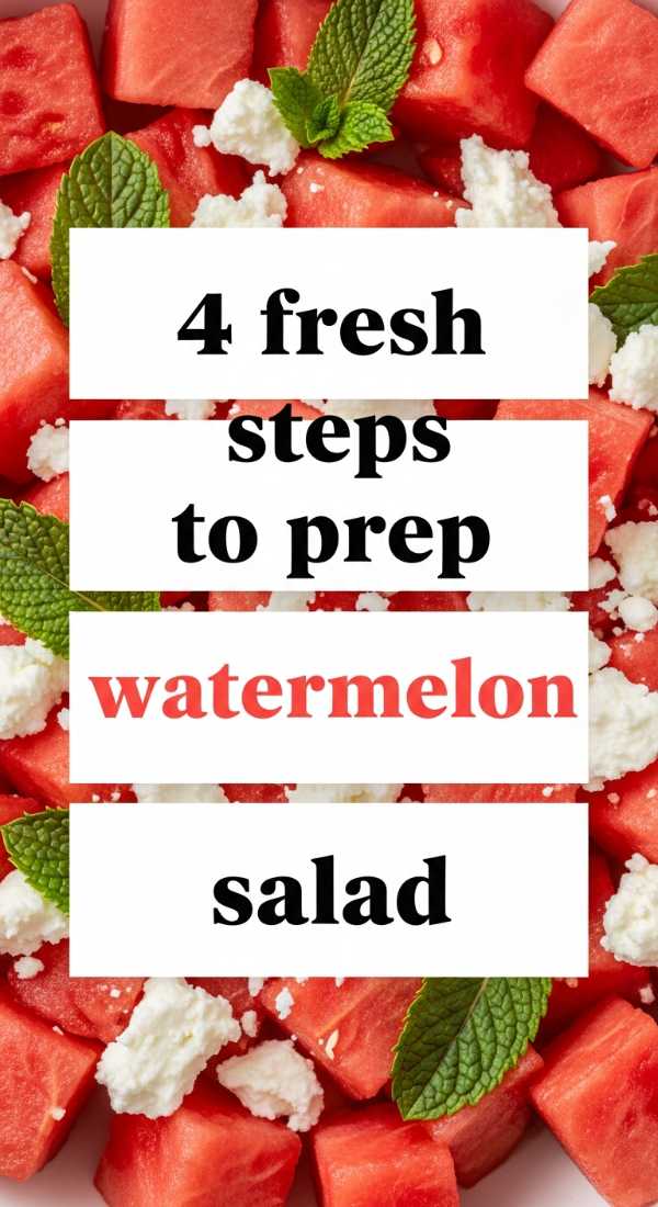 Beat the Heat: The Only Summer Cooking Guide You'll Ever Need 4 Fresh Steps To Prep Watermelon Salad 6a070b6c5e33f