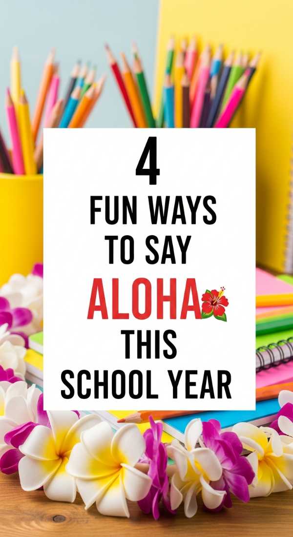 4 Fun Ways To Say Aloha This School Year 6a18a3ddcfe59