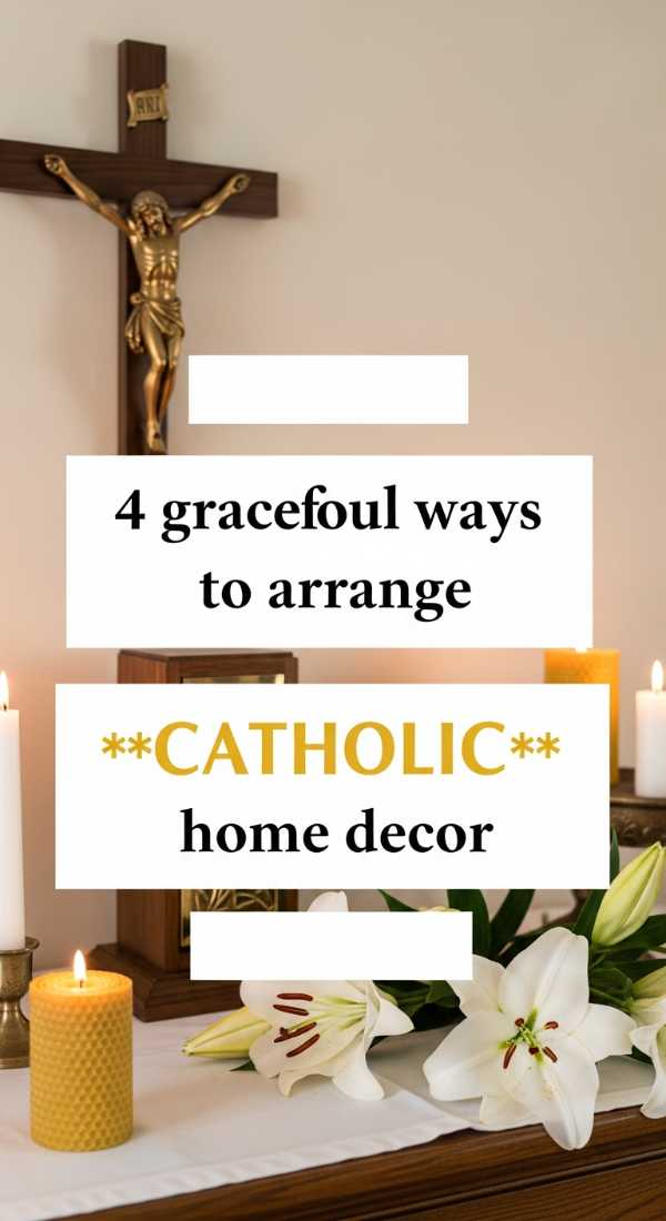 4 Graceful Ways To Arrange Catholic Home Decor 69fb2238bbd61