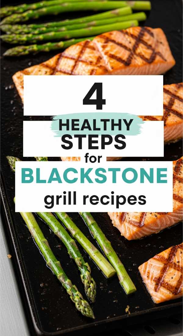 4 Healthy Steps For Blackstone Grill Recipes 6a001619a3990