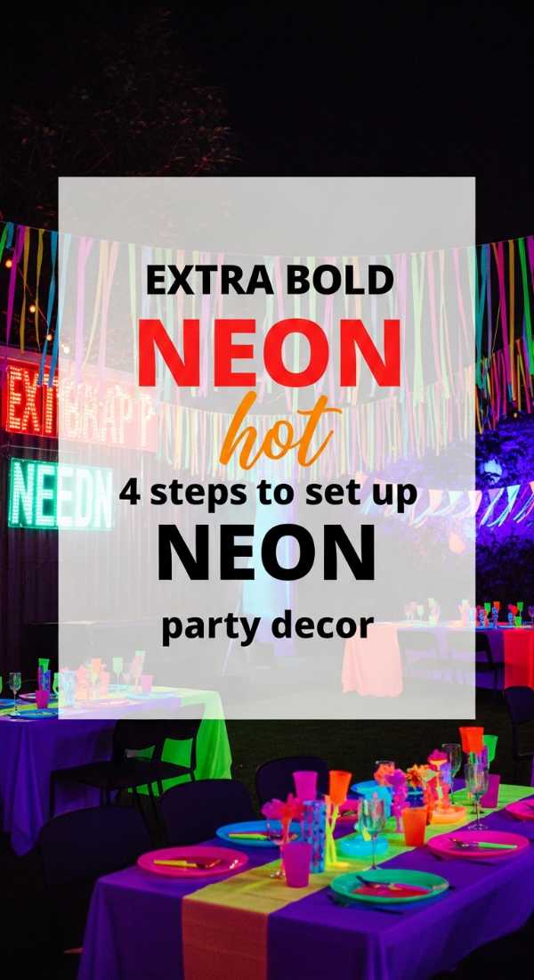 Stress-Free Soirées: Your Master Class in Party Styling 4 Hot Steps To Set Up Neon Party Decor 6a0db3d105571