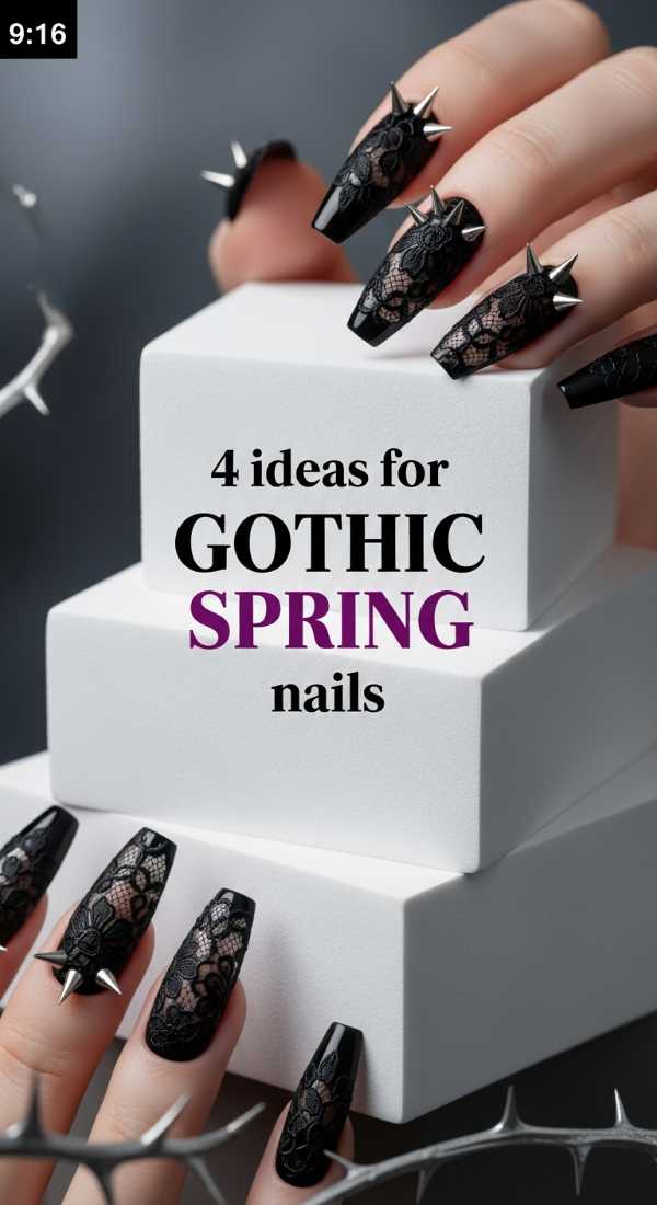From Pastel Dreams to Neon Beams: 2026 Spring & Summer Nail Masterclass 4 Ideas For Gothic Spring Nails 69ff59498adbb