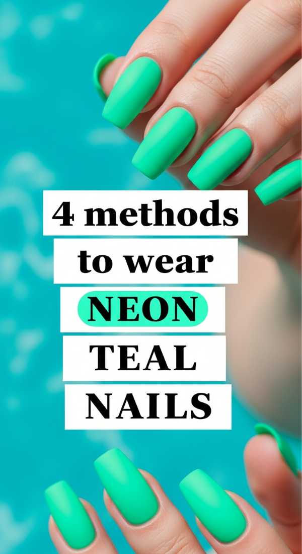 4 Methods To Wear Neon Teal Nails 6a031a1518f31