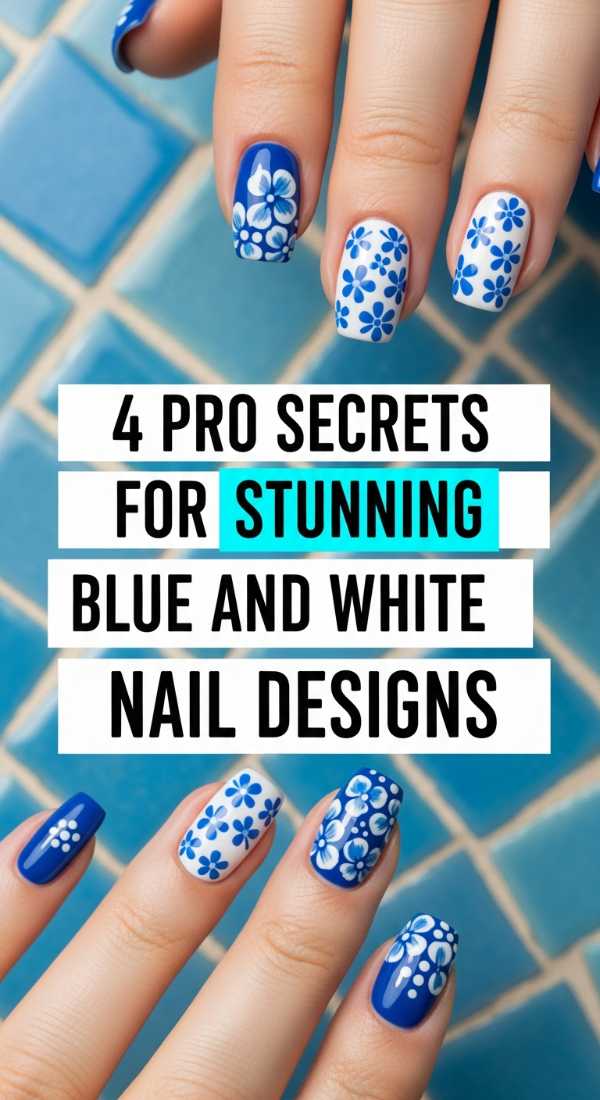 4 Pro Secrets For Stunning Blue And White Nail Designs 6a0059e76f913
