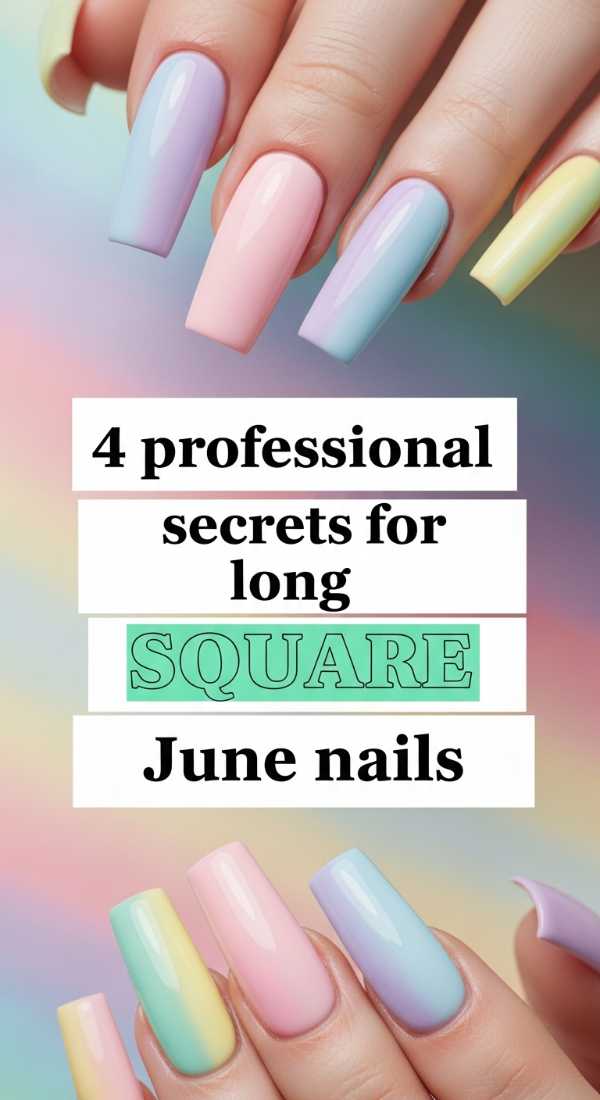 4 Professional Secrets For Long Square June Nails 6a0f0d95a8f72