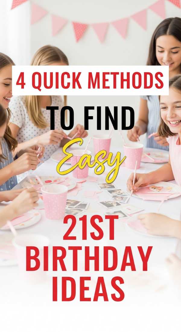4 Quick Methods To Find 21st Birthday Ideas 6a05779c7cc82