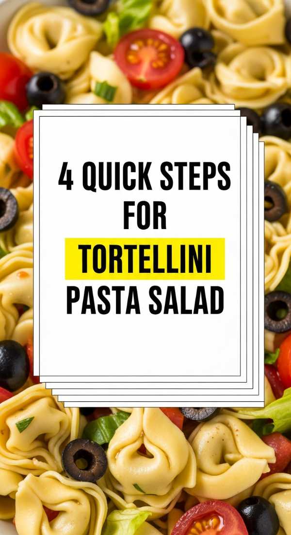 From Grill to Table: The Only Summer Recipe Collection You'll Ever Need 4 Quick Steps For Tortellini Pasta Salad 6a06bc696e350