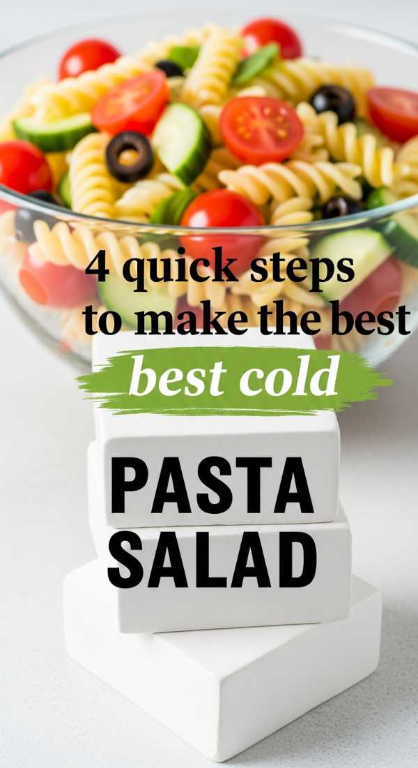 4 Quick Steps To Make The Best Cold Pasta Salad 6a06e6cde7409