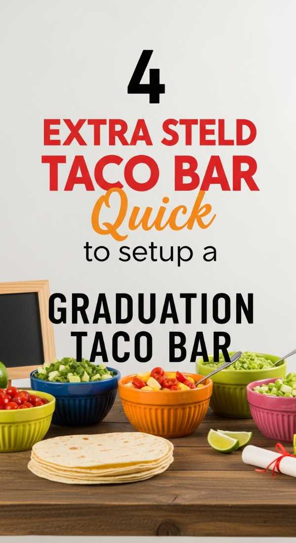 4 Quick Steps To Setup A Graduation Taco Bar 6a0dbf8cc61da
