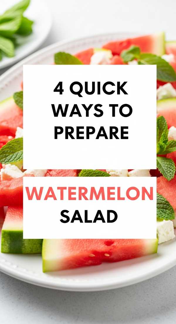 4 Quick Ways To Prepare Watermelon Salad 6a06c38a1eeb5