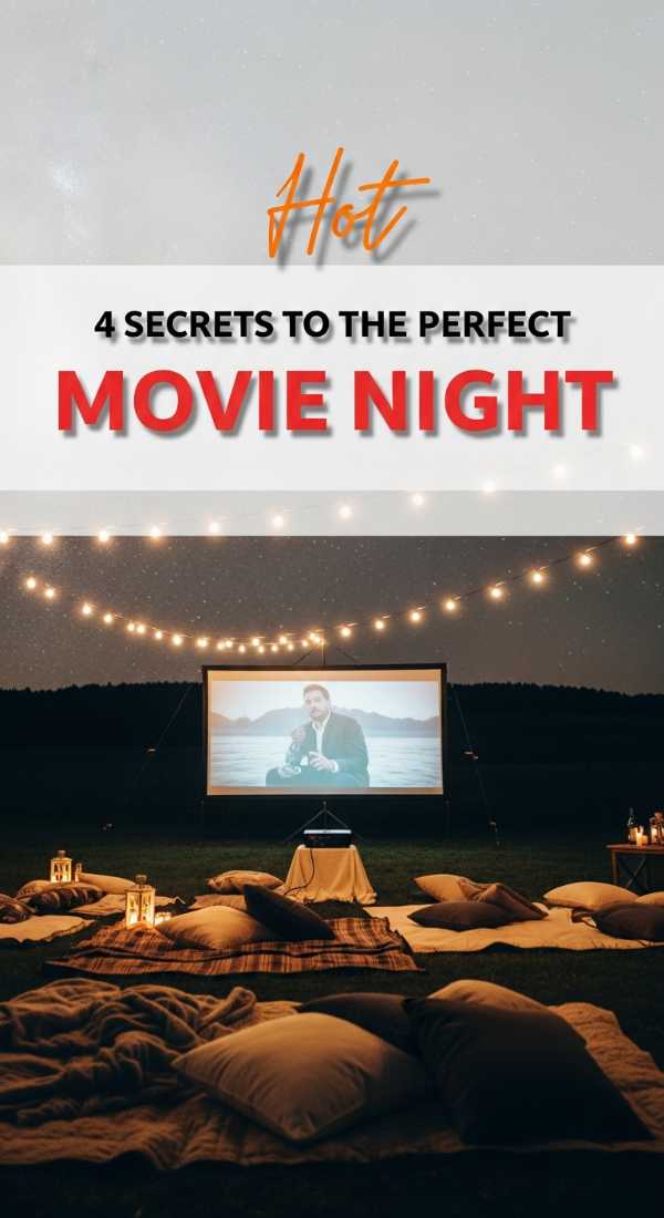 4 Secrets To The Perfect Movie Night Party 6a057bcb04d4d