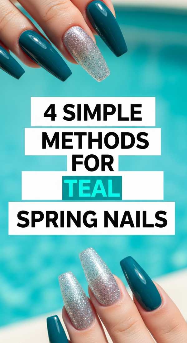 4 Simple Methods For Teal Spring Nails 69fb9876a09a2
