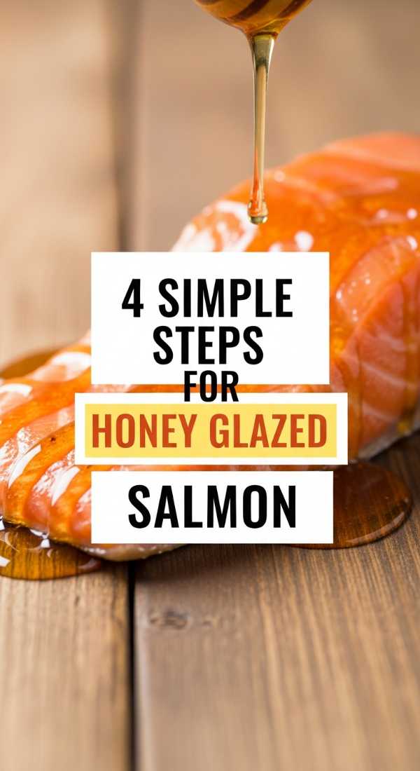 4 Simple Steps For Honey Glazed Salmon 6a04225633e31