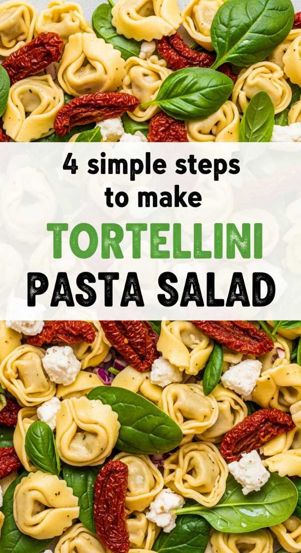 4 Simple Steps To Make Tortellini Pasta Salad 6a06c56855b0c