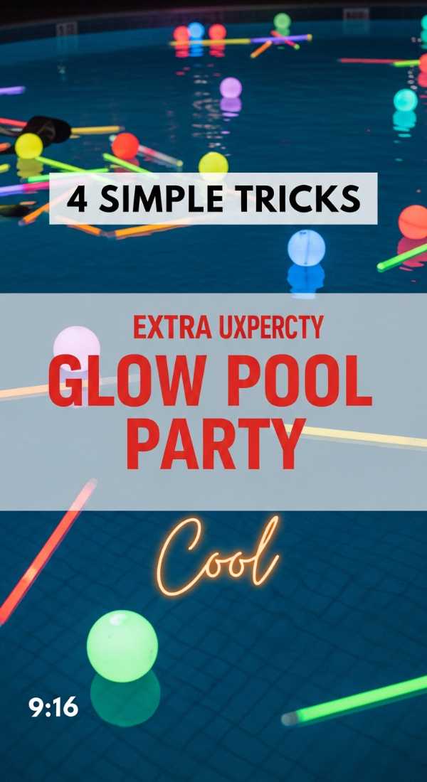 10 Pro Tips for the Ultimate Backyard Pool Extravaganza 4 Simple Tricks For A Glow Pool Party 6a0dbfa4ebeb7