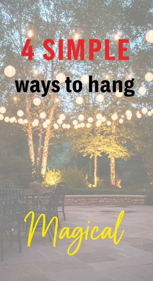 4 Simple Ways To Hang Outdoor Fairy Lights 6a0db3b88b949