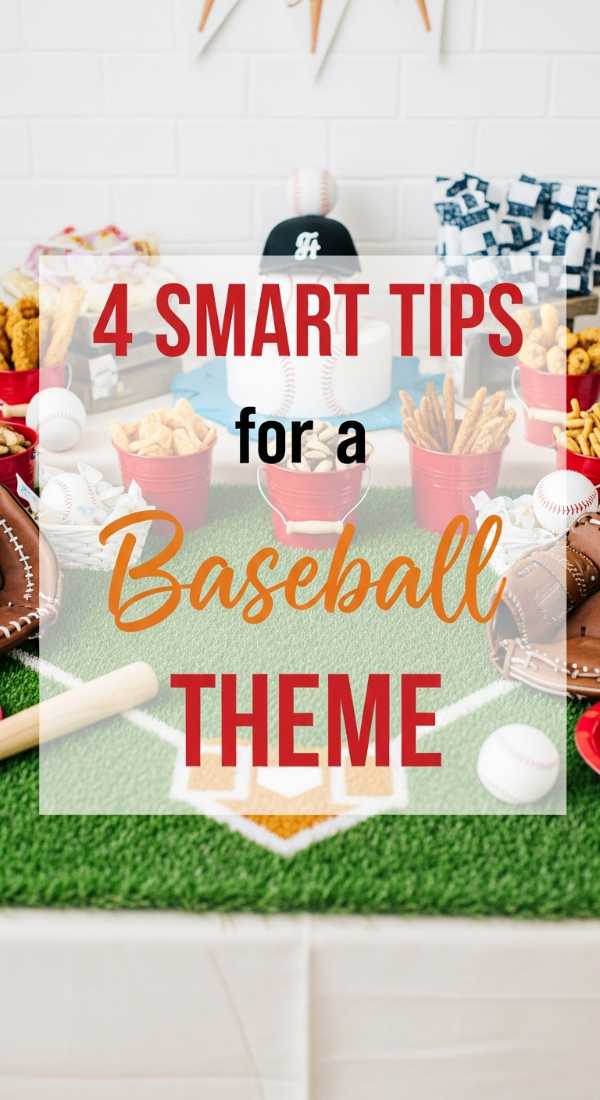 4 Smart Tips For A Baseball Theme Party 69fc268da81e6