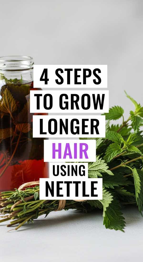 4 Steps To Grow Longer Hair Using Nettle 69f47c6c61336