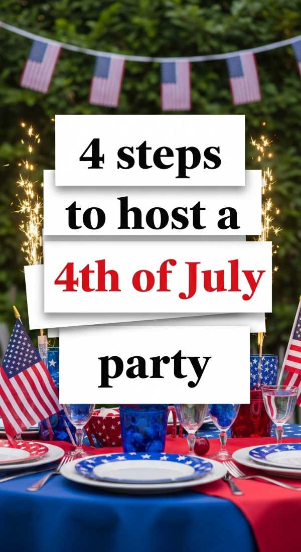 4 Steps To Host A 4th Of July Party 6a0de73cbfdb1