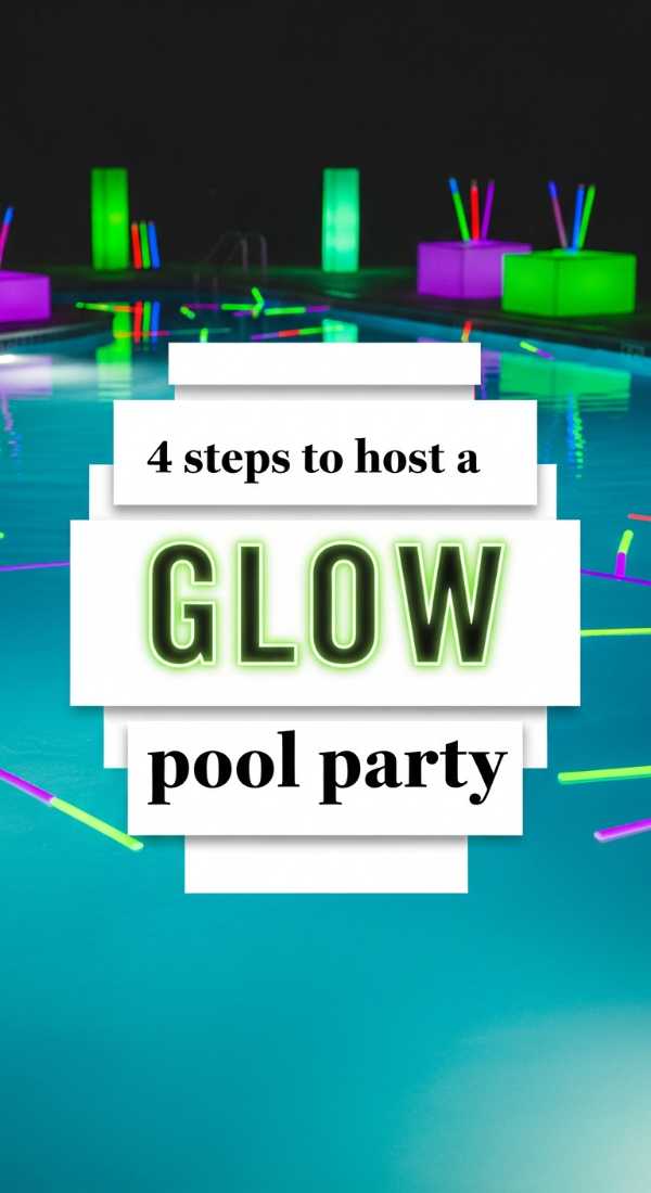 4 Steps To Host A Glow Pool Party 6a0def2734e82