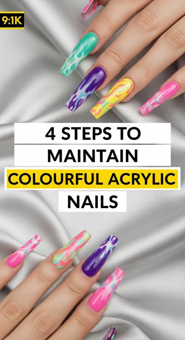 4 Steps To Maintain Colourful Acrylic Nails 6a0f0ba47c130