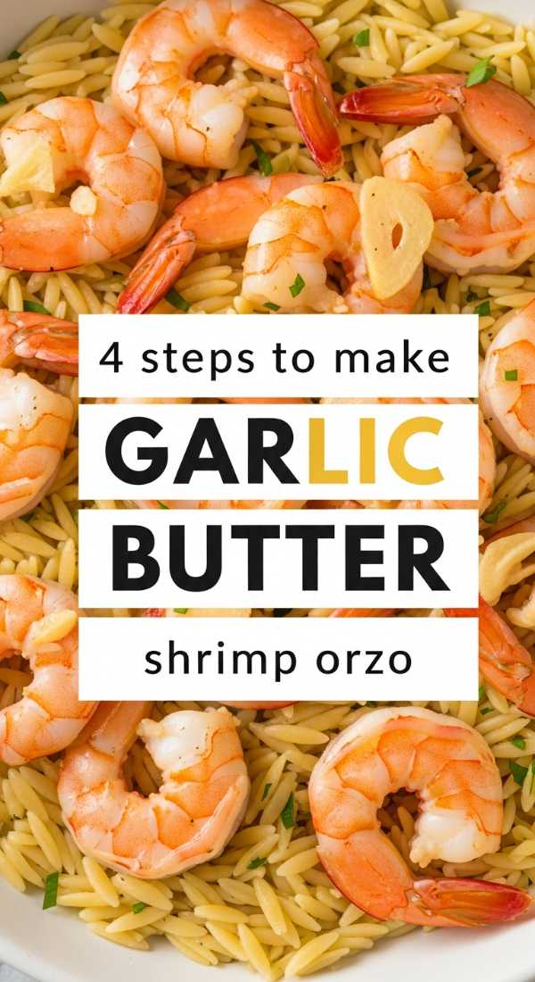 4 Steps To Make Garlic Butter Shrimp Orzo 69f47b3d5d055