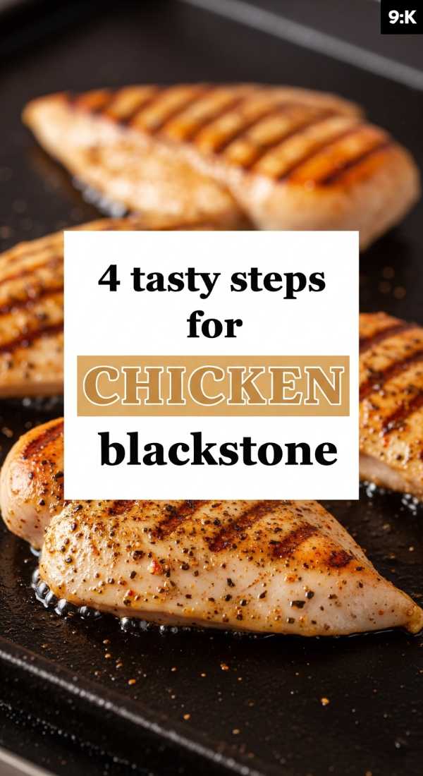 4 Tasty Steps For Chicken Blackstone 6a06bde258b87
