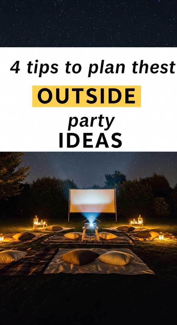4 Tips To Plan The Best Outside Party Ideas 69fb1417e5fcf