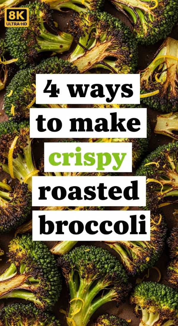 4 Ways To Make Crispy Roasted Broccoli 6a14327b5955e