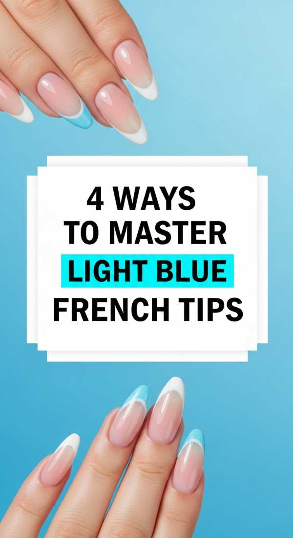 4 Ways To Master Light Blue French Tips 69fc7f6d631c5