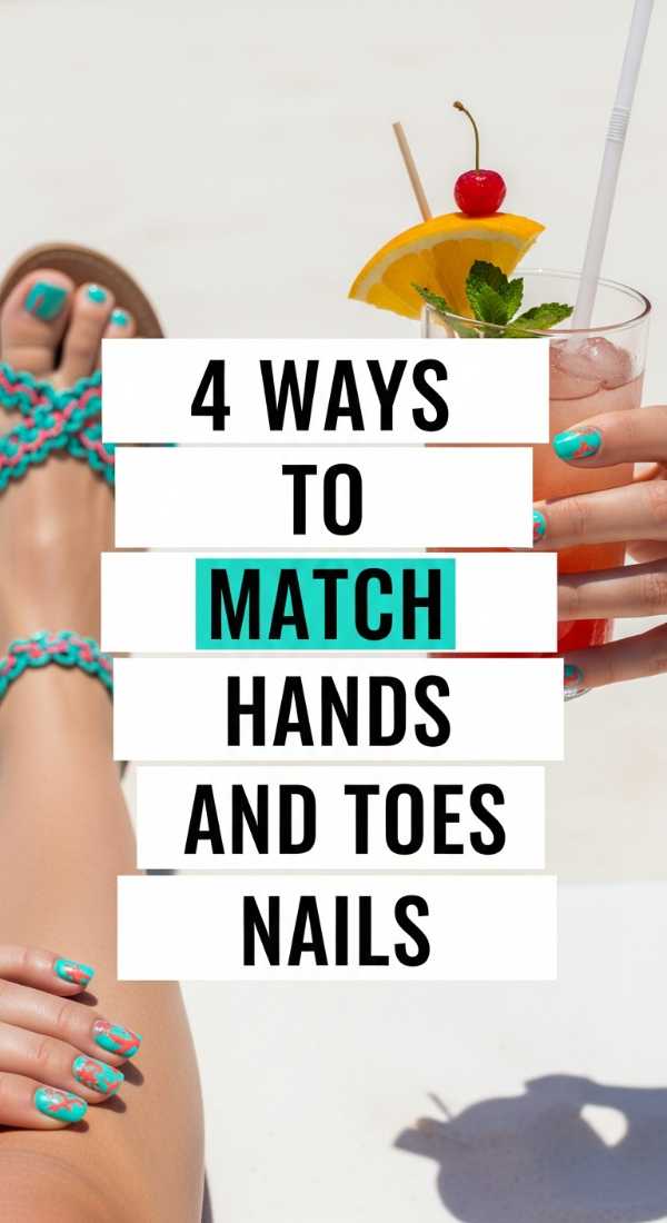 4 Ways To Match Hands And Toes Nails 6a0599b5bb0cf